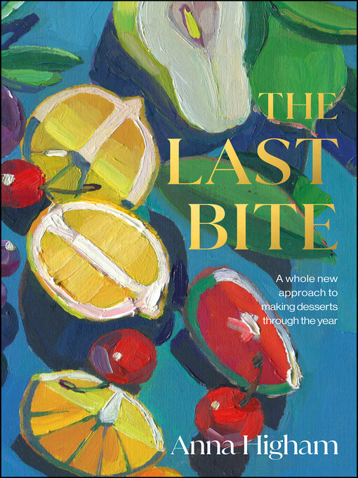 Title details for The Last Bite by Anna Higham - Available